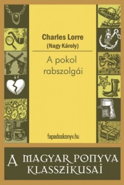 Charles Lorre - A pokol rabszolg�i