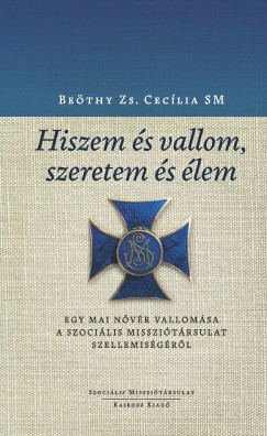 Bethy Zs. Ceclia - Hiszem s vallom, szeretem s lem