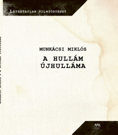 Munkcsi Mikls - A Hullm jhullma