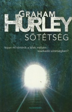 Graham Hurley - Sttsg - Vajon mi trtnik a llek mlyn leselked sttsgben?