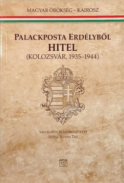 Szsz Istvn  (Szerk.) - Palackposta Erdlybl - Hitel