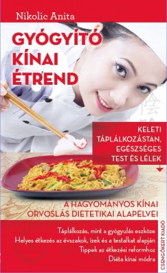 Nikolic Anita - Gyógyító kínai étrend