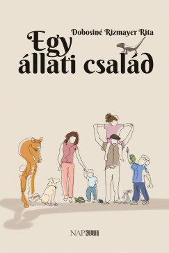 Dobosin Rizmayer Rita - Egy llati csald