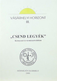 "Csend legyk" - Krnyezet s termszetvdelem