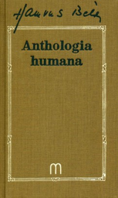 Hamvas Béla - Anthologia humana - Ötezer év bölcsessége