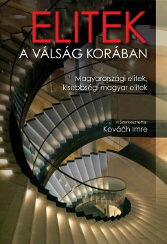 Kovch Imre  (Szerk.) - Elitek a vlsg korban