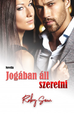 Ruby Saw - Jogban ll szeretni (Jogban ll 2.) - novella