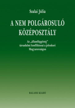Szalai Jlia - A nem polgrosul kzposztly