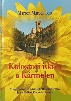 Marton Marcell - Kolostori iskola a Kármelen