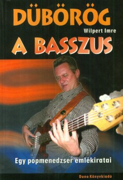 Wilpert Imre - Dbrg a basszus