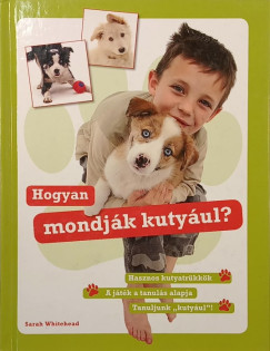 Sarah Whitehead - Hogyan mondják kutyául?
