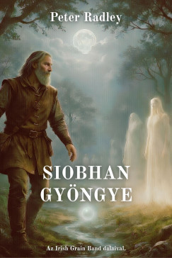 Siobhan gyöngye - Elfeledett dalok és legendák