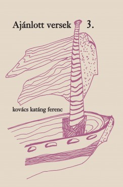 Kovács Katáng Ferenc - Ajánlott versek 3.