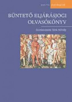 Tth Mihly  (Szerk.) - Bntet eljrsjogi olvasknyv
