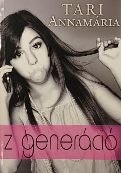 Tari Annamária - Z generáció