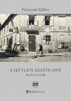 Verrasztó Gábor - A hűtlen szatócsné