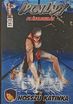 Hossz� Katinka - Iron Lady - Az �talakul�s