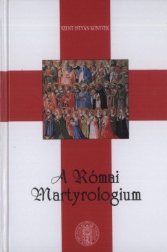 A Rmai Martyrologium