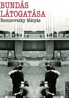 Remisovszky Mtys - Bunds ltogatsa