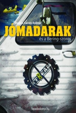 Bodcs Kroly Andrs - Jmadarak s a Bering-szoros