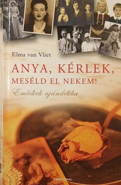 Elma Van Vliet - Anya, krlek mesld el nekem!