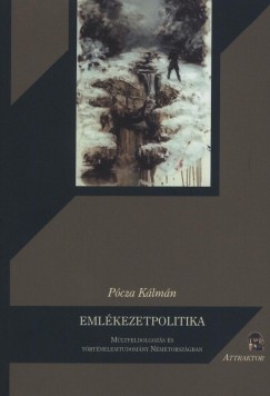 Pcza Klmn - Emlkezetpolitika
