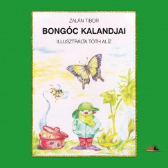 Zaln Tibor - Bongc kalandjai