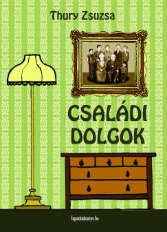 Thury Zsuzsa - Csaldi dolgok
