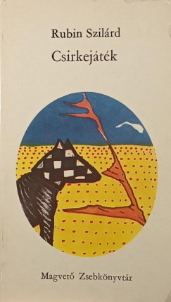 Rubin Szil�rd - Csirkej�t�k