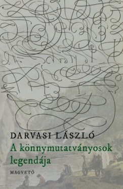 Darvasi Lszl - A knnymutatvnyosok legendja