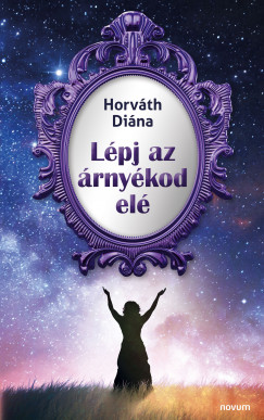 Horv�th Di�na - L�pj az �rny�kod el�