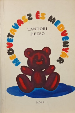 Tandori Dezs� - Medvetavasz �s Medveny�r