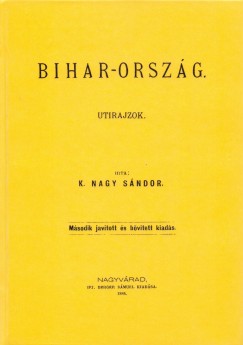 K. Nagy Sndor - Bihar-orszg I-II.