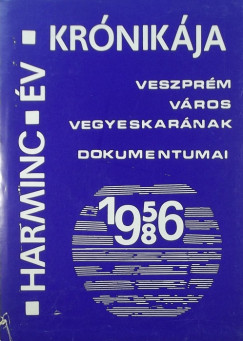 M. Tth Antal  (Szerk.) - Harminc v krnikja (1956-1986)