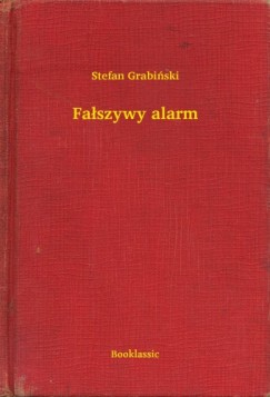 Stefan Grabi�ski - Fa�szywy alarm