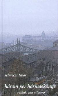 Selmeczi Tibor - Hrom per hrmasknyv