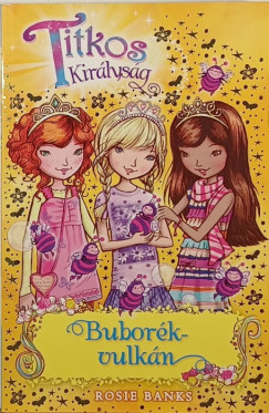 Rosie Banks - Titkos királyság 7. - Buborék-vulkán