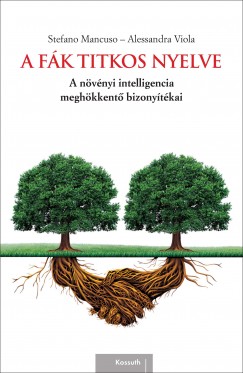 Stefano Mancuso - Alessandra Viola - A fk titkos nyelve