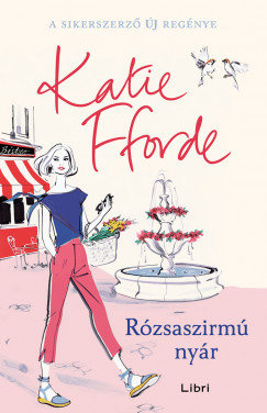 Katie Fforde - Rzsaszirm nyr