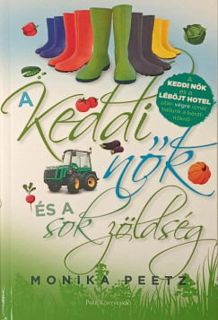 Monika Peetz - A keddi nők és a sok zöldség