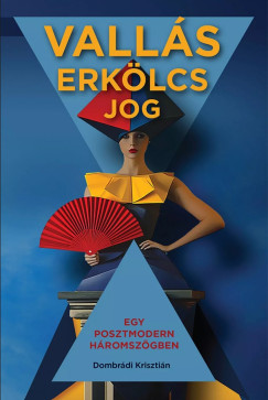 Dombr�di Kriszti�n - Vall�s, erk�lcs, jog