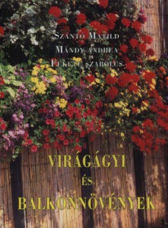 M�ndy Andrea - Sz�nt� Matild - Vir�g�gyi �s balkonn�v�nyek