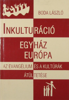 Boda Lszl - Inkulturci, egyhz, Eurpa