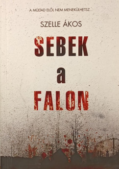 Szelle �kos - Sebek a falon