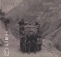 Erdlyi Istvn - Rgszek a vilg tetejn