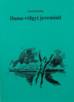 Garai Istvn - Duna-vlgyi jeremid