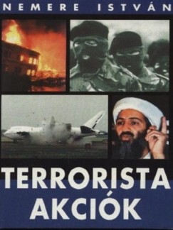 Nemere Istvn - Terrorista akcik 2.