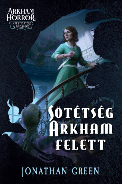 Jonathan Green - Sötétség Arkham felett