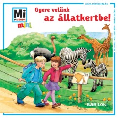Birgit Bondarenko - Gyere velnk az llatkertbe!