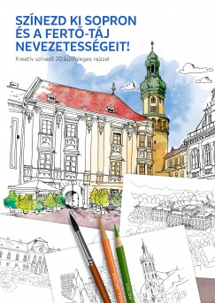 Sznezd ki Sopron s a Fert-tj nevezetessgeit!